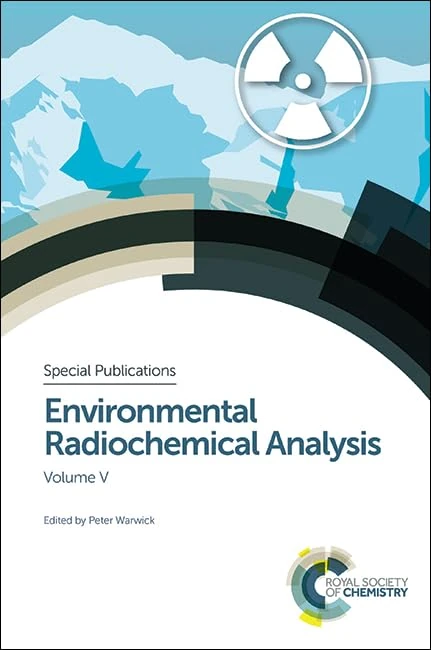 Environmental Radiochemical Analysis V: Volume 351 (Special Publications)