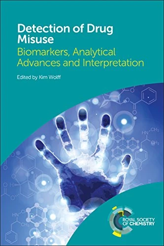 Detection of Drug Misuse: Biomarkers, Analytical Advances and Interpretation - Image 1