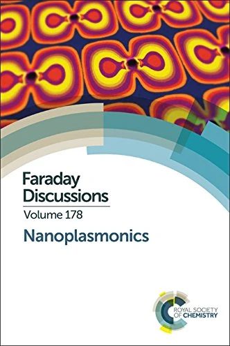 Royal Society of Chemistry Nanoplasmonics Faraday Discussion 178