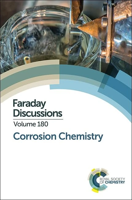 Corrosion Chemistry: Faraday Discussion 180: Volume 180