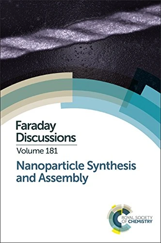 Royal Society of Chemistry - Nanoparticle Synthesis and Assembly