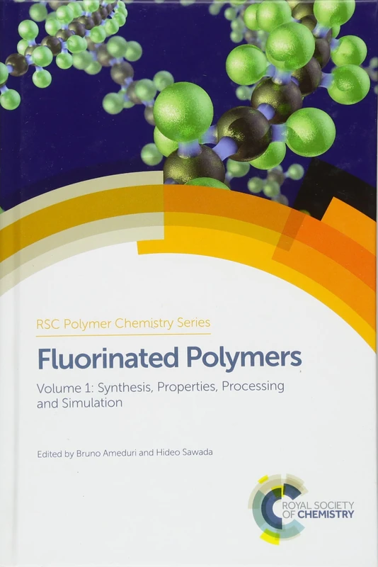 Royal Society of Chemistry - Fluorinated Polymers: Volume 1