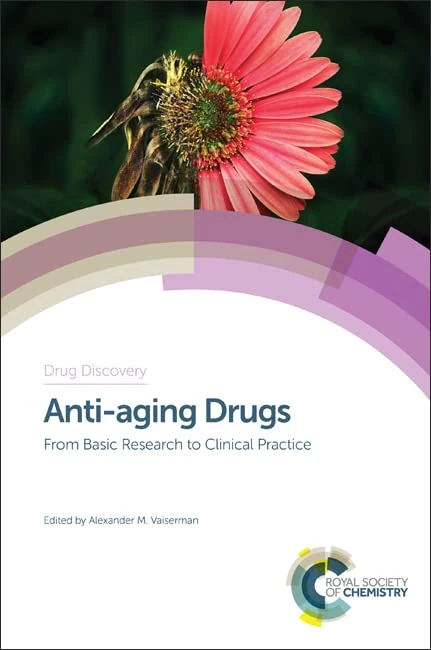Anti-aging Drugs: From Basic Research to Clinical Practice: Volume 57 (Drug Discovery Series)