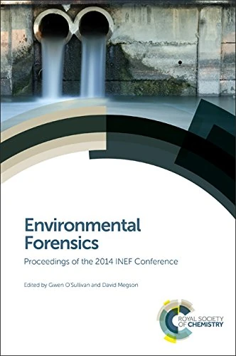 Environmental Forensics: Proceedings of the 2014 INEF Conference: Volume 350 (Special Publications)