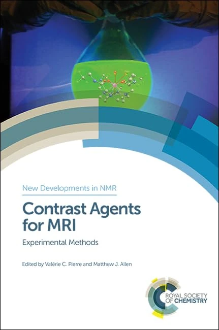 Contrast Agents for MRI: Experimental Methods: Volume 13 (New Developments in NMR) - Image 1