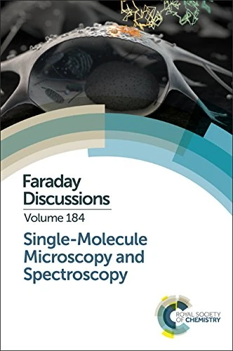 Royal Society of Chemistry Single-Molecule Microscopy Vol 184