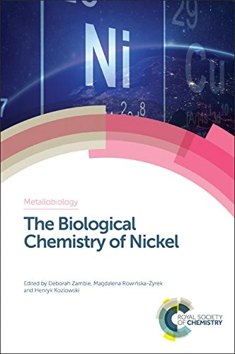Biological Chemistry of Nickel: Volume 10 (Metallobiology)