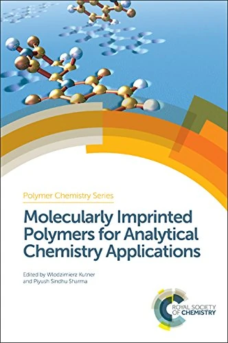 Royal Society of Chemistry - Molecularly Imprinted Polymers Vol 28