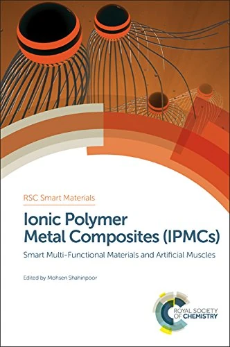 Ionic Polymer Metal Composites (IPMCs): Smart Multi-Functional Materials and Artificial Muscles, Complete Set: 17-18 (Smart Materials Series) - Image 1