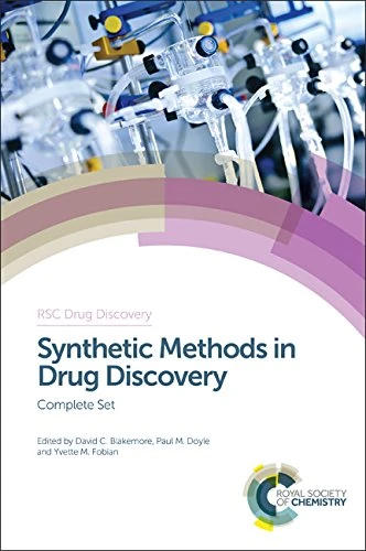 Synthetic Methods in Drug Discovery: Complete Set (Drug Discovery Series)
