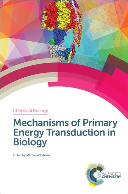 Mechanisms of Primary Energy Transduction in Biology: Volume 5 (Chemical Biology)