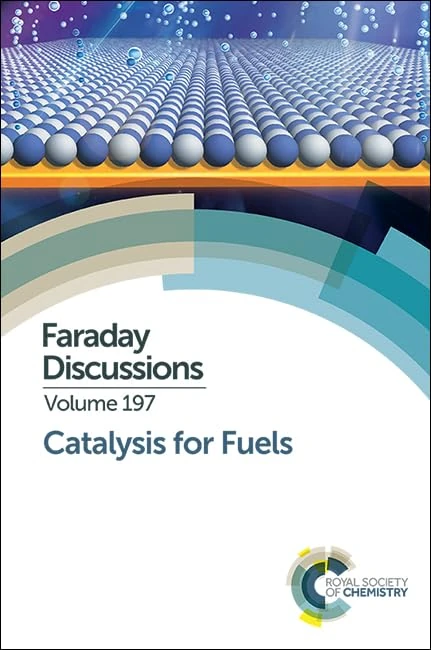 Catalysis for Fuels: Faraday Discussion 197: Volume 197