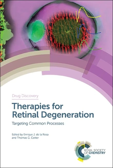 Therapies for Retinal Degeneration: Targeting Common Processes: Volume 66 (Drug Discovery Series)