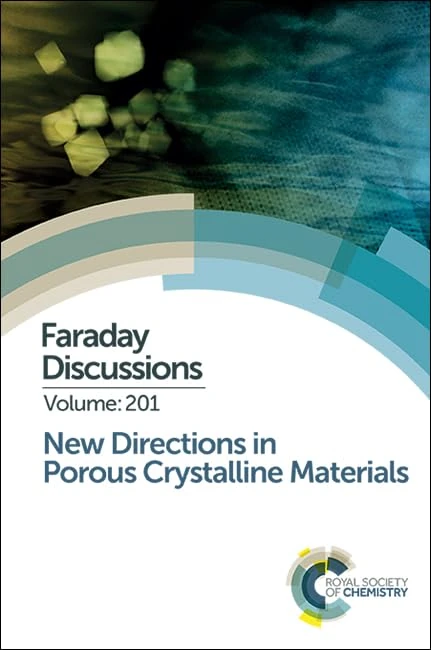 New Directions in Porous Crystalline Materials: Faraday Discussion 201: Volume 201