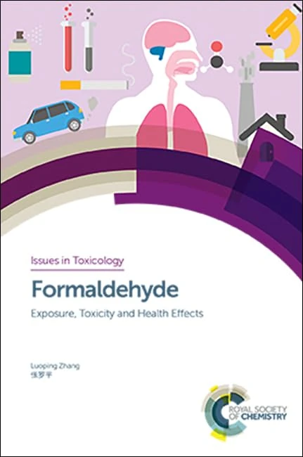 Formaldehyde: Exposure, Toxicity and Health Effects: Volume 37 (Issues in Toxicology)