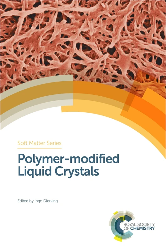 Polymer-modified Liquid Crystals: Volume 8 (Soft Matter Series)