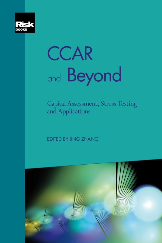 CCAR and Beyond - Capital Assessment, Stress Testing and Applications - Image 1