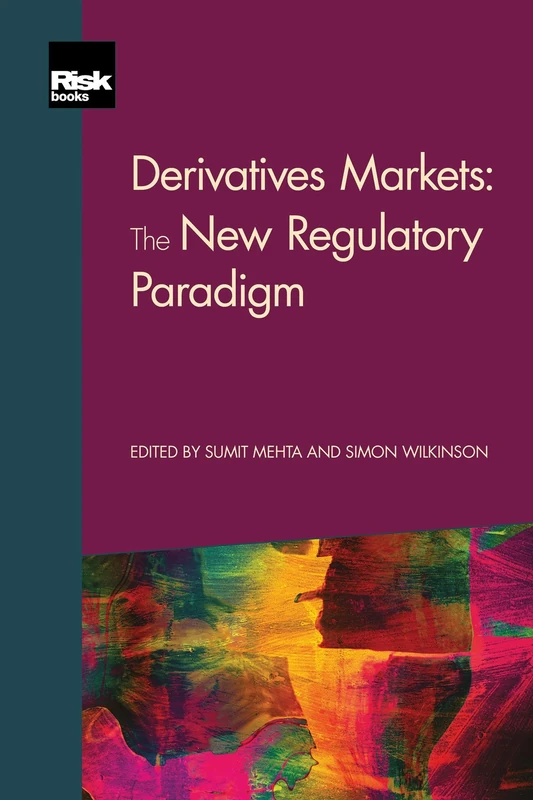 Derivatives Markets: A New Regulatory Paradigm