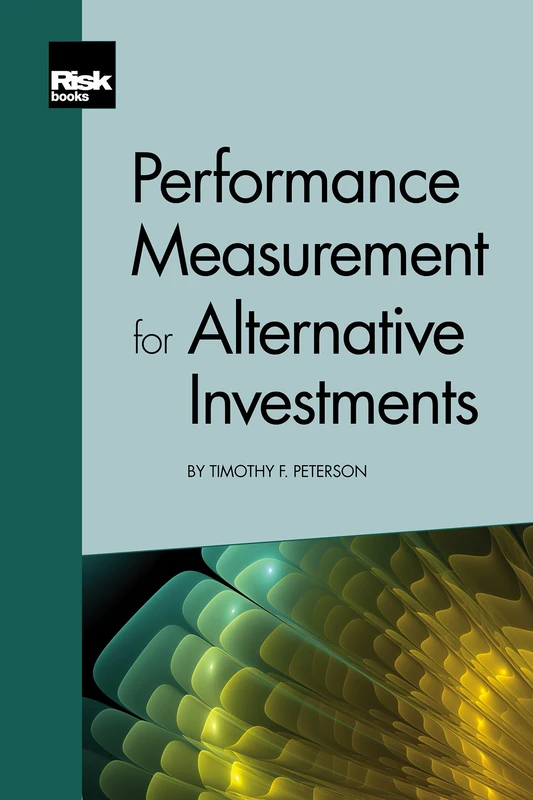 Risk Books Performance Measurement for Alternative Investments