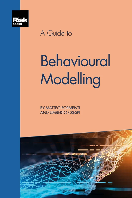 A Guide to Behavioural Modelling for ALM