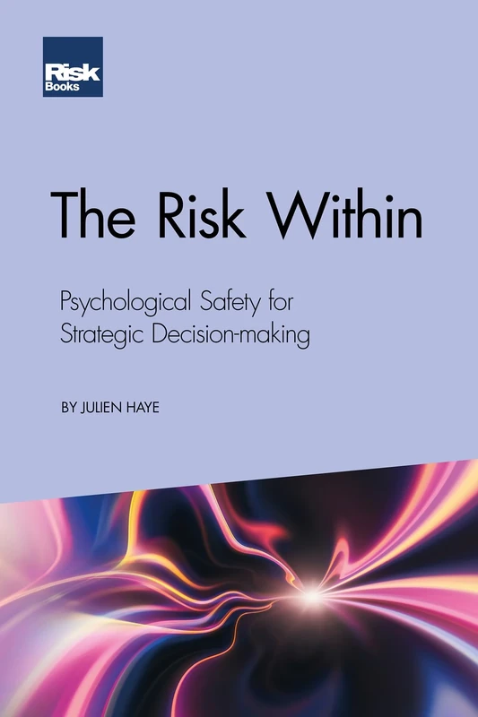 The Risk Within; Psychological Safety for Strategic Decision-making - Image 1