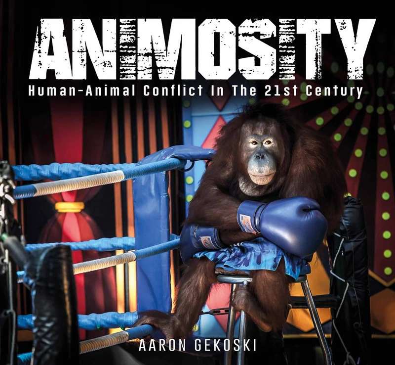 Animosity: Human-Animal Conflict in the 21st Century - Image 1