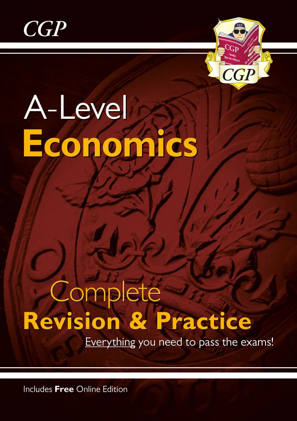 A-Level Economics: Year 1 & 2 Complete Revision & Practice (with Online Edition): for the 2026 and 2027 exams