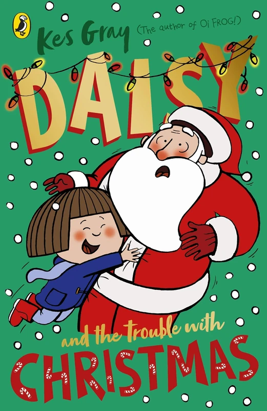 Daisy and the Trouble with Christmas: 5 (A Daisy Story, 5)