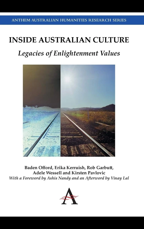Inside Australian Culture: Legacies of Enlightenment Values: 2 (Anthem Australian Humanities Research Series, 1)