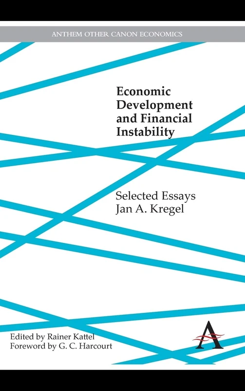 Economic Development and Financial Instability: Selected Essays (Anthem Other Canon Economics) - Image 1