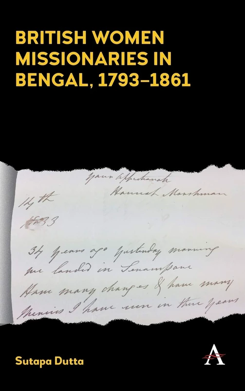 British Women Missionaries in Bengal, 1793–1861