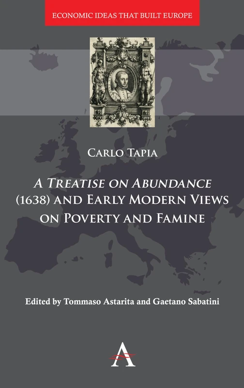 A Treatise on Abundance (1638) and Early Modern Views on Poverty and Famine: 2 (Economic Ideas that Built Europe, 1) - Image 1