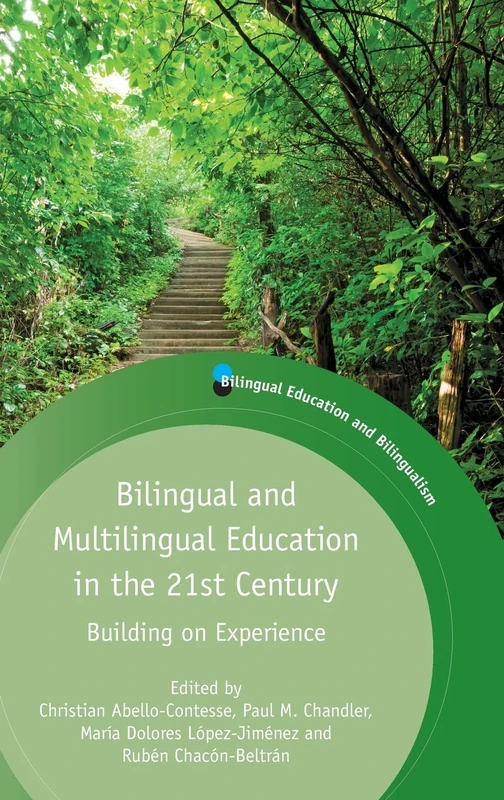 Bilingual and Multilingual Education in the 21st Century: Building on Experience (Bilingual Education and Bilingualism): 94