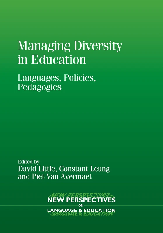 Managing Diversity in Education: Languages, Policies, Pedagogies (New Perspectives on Language and Education)