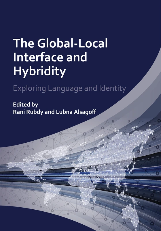 The Global-Local Interface and Hybridity: Exploring Language and Identity (Language Mobility and Institut)