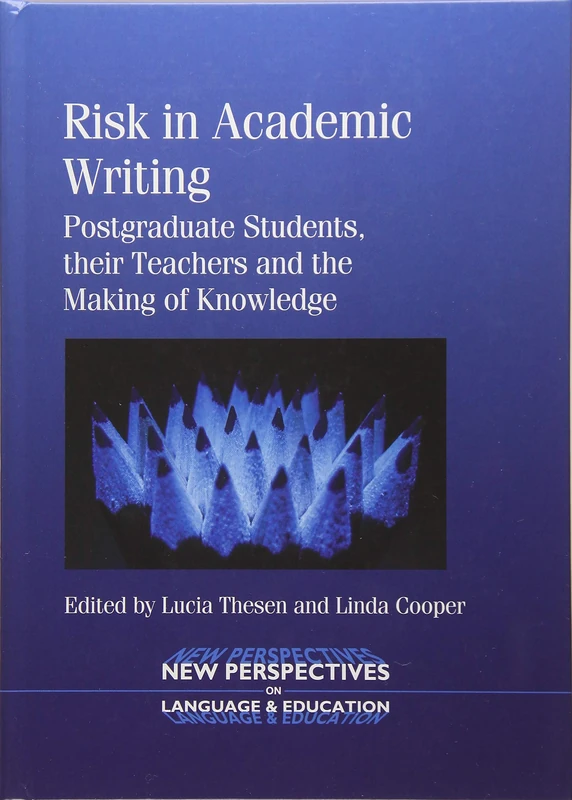 Risk in Academic Writing: Postgraduate Students, their Teachers and the Making of Knowledge (New Perspectives on Language and Education): 34 - Image 1