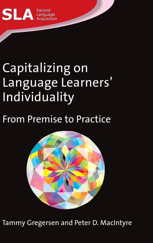 Capitalizing on Language Learners' Individuality: From Premise to Practice (Second Language Acquisition): 72
