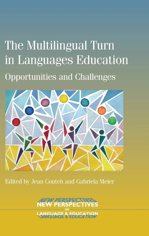 The Multilingual Turn in Languages Education: Opportunities and Challenges (New Perspectives on Language and Education): 40