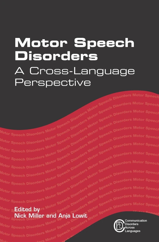Motor Speech Disorders: A Cross-Language Perspective (Communication Disorders Across Languages)