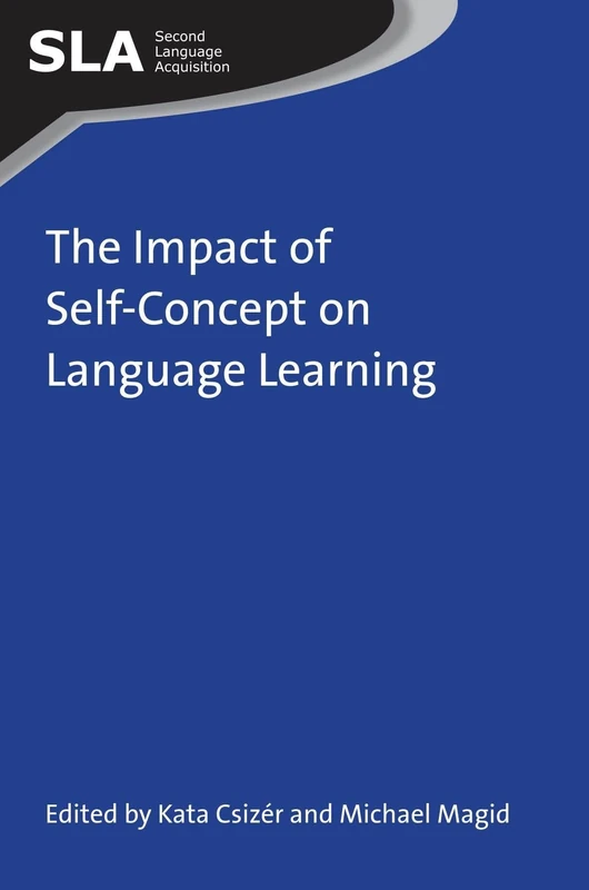 The Impact of Self-Concept on Language Learning (Second Language Acquisition)