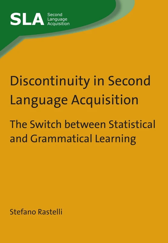 Discontinuity in Second Language Acquisition: The Switch Between Statistical and Grammatical Learning: 80