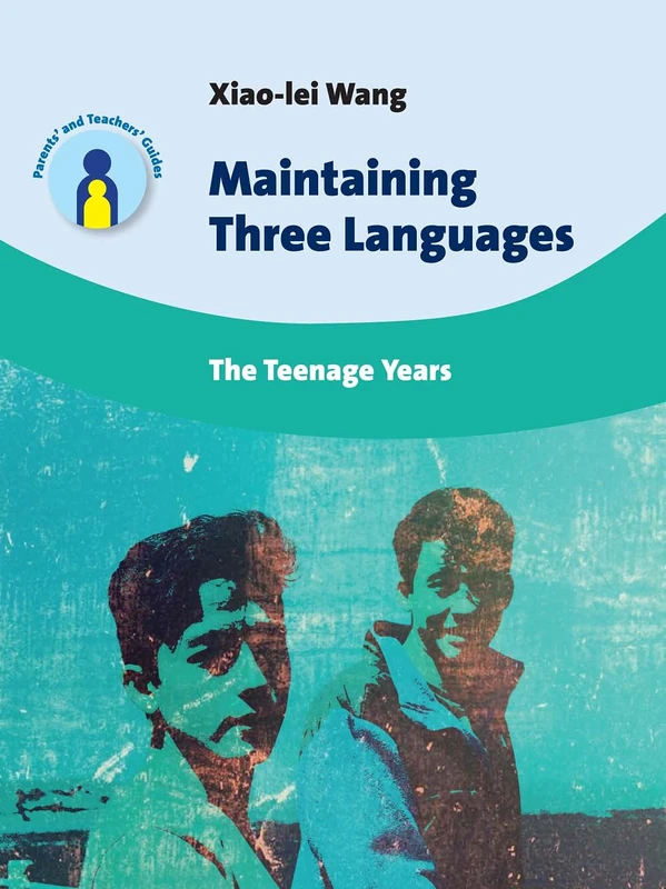 Maintaining Three Languages: The Teenage Years (Parents' and Teachers' Guides): 22