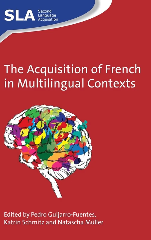 The Acquisition of French in Multilingual Contexts (Second Language Acquisition): 94