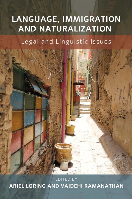Language, Immigration and Naturalization: Legal and Linguistic Issues (None)