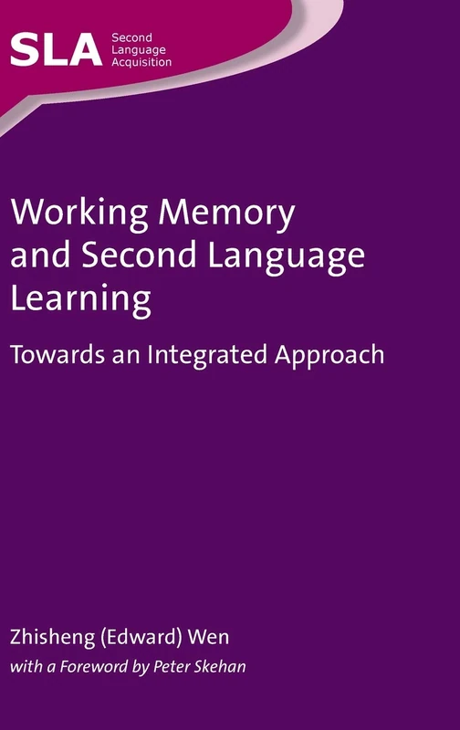 Working Memory and Second Language Learning: Towards an Integrated Approach (Second Language Acquisition): 100
