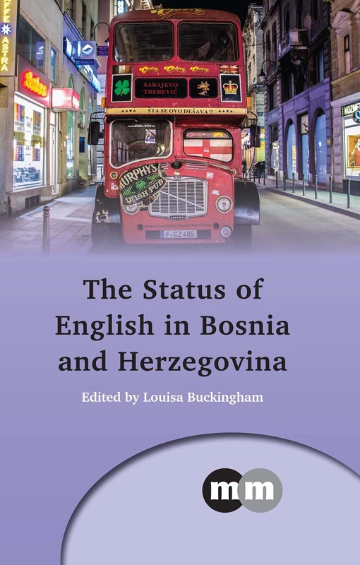 The Status of English in Bosnia and Herzegovina (Multilingual Matters): 164