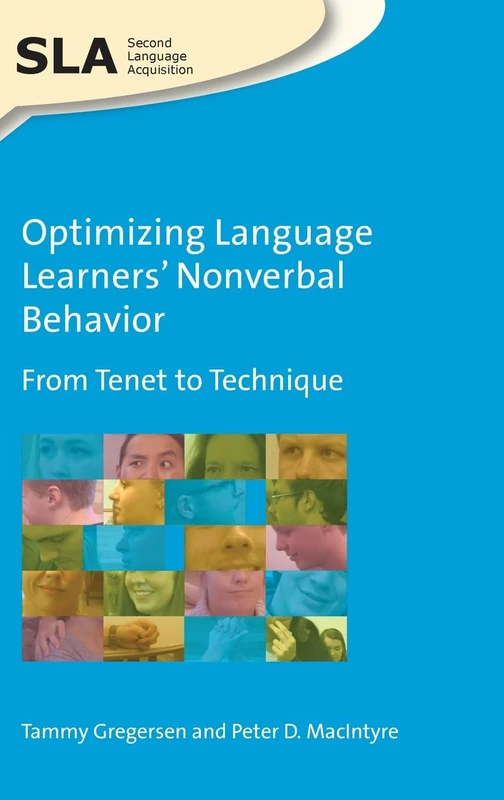 Optimizing Language Learners' Nonverbal Behavior: From Tenet to Technique (Second Language Acquisition): 112