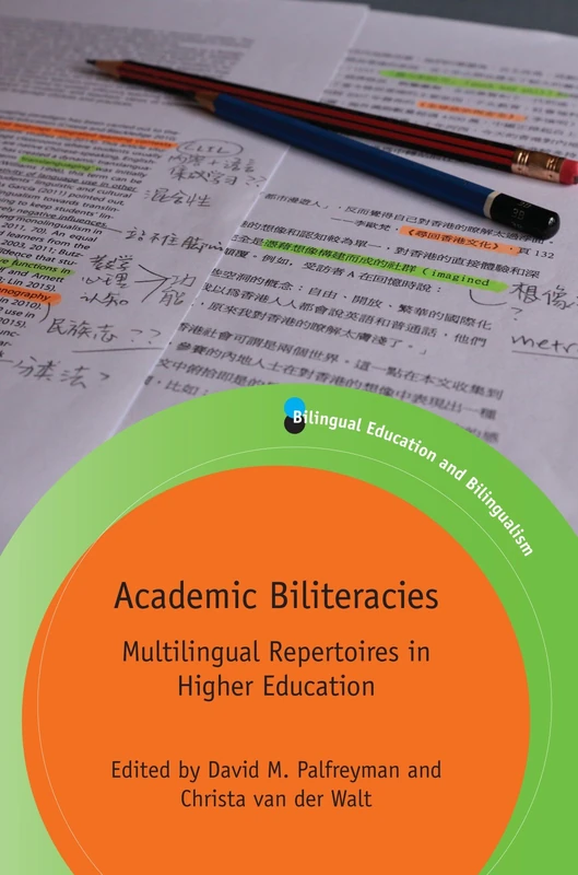 Academic Biliteracies: Multilingual Repertoires in Higher Education (Bilingual Education and Bilingualism): 107