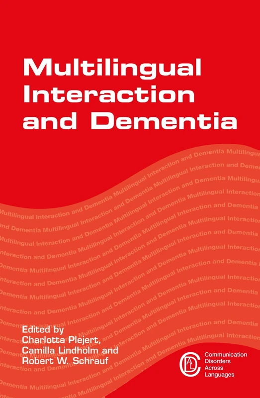 Multilingual Interaction and Dementia (Communication Disorders Across Languages): 16