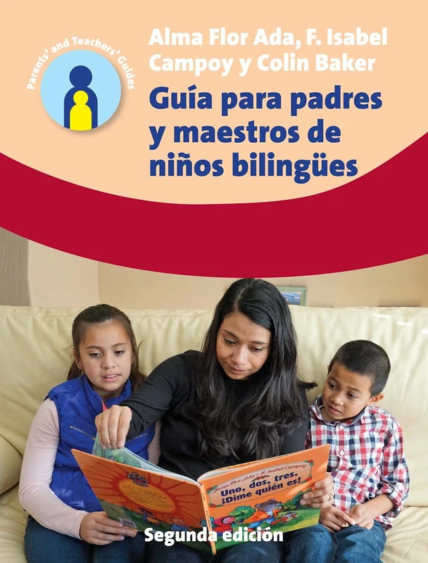 Guia Para Padres y Maestros de Ninos Bilingues: 2.A Edicion (Parents' and Teachers' Guides)